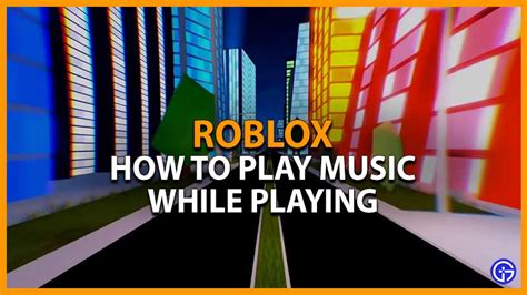 How to Listen to Music While Playing Roblox: A Multifaceted Discussion